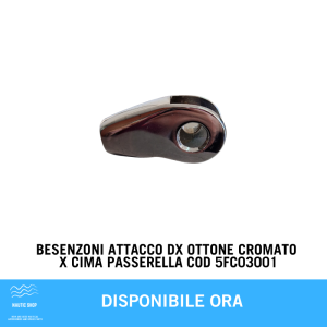 Besenzoni attaco dx ottone cromato x cima passerella cod 5fc03001