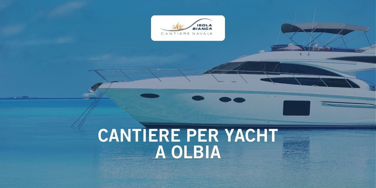 CANTIERE PER YACHT A OLBIA CANTIERE PER YACHT A OLBIA