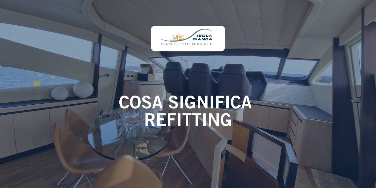 COSA SIGNIFICA REFITTING COSA SIGNIFICA REFITTING