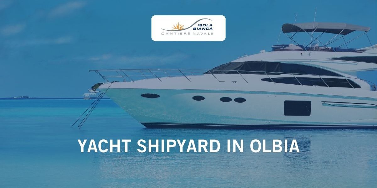 YACHT SHIPYARD IN OLBIA YACHT SHIPYARD IN OLBIA