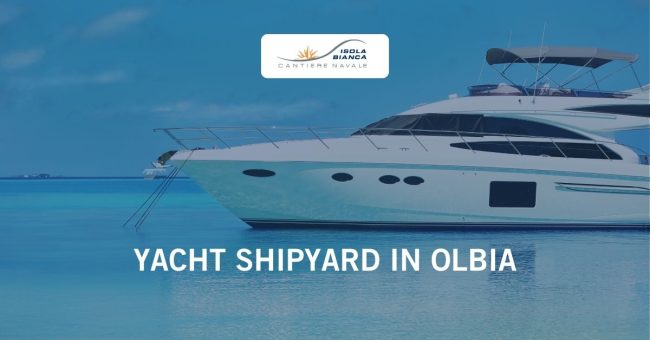 YACHT SHIPYARD IN OLBIA YACHT SHIPYARD IN OLBIA
