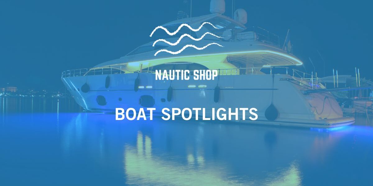 BOAT SPOTLIGHTS BOAT SPOTLIGHTS