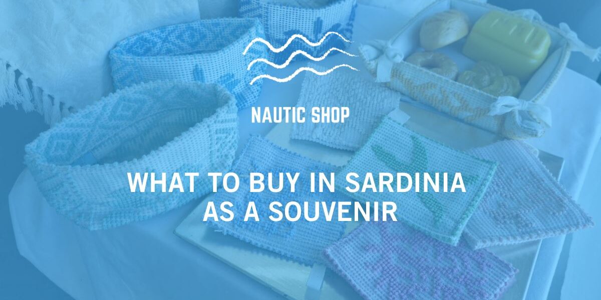 WHAT TO BUY IN SARDINIA AS A SOUVENIR WHAT TO BUY IN SARDINIA AS A SOUVENIR