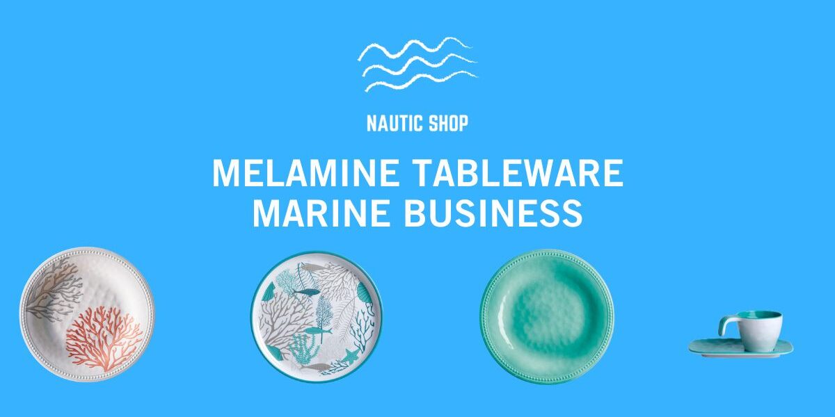 MELAMINE TABLEWARE MARINE BUSINESS MELAMINE TABLEWARE MARINE BUSINESS