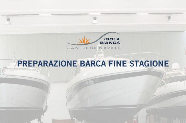 PREPARAZIONE BARCA FINE STAGIONE
