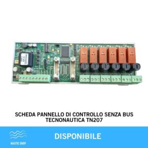 SCHEDA PANNELLO DI CONTROLLO SENZA BUS TECNONAUTICA TN207