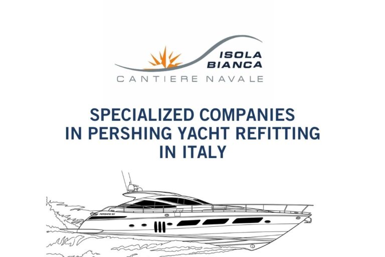 SPECIALIZED COMPANIES IN PERSHING YACHT REFITTING IN ITALY